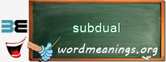 WordMeaning blackboard for subdual